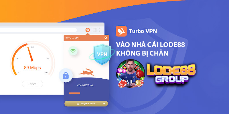 Vào lode88 bằng cách sử dụng ứng dụng Turbo VPN Free